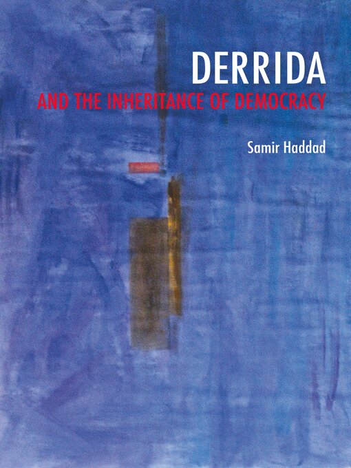 Title details for Derrida and the Inheritance of Democracy by Samir Haddad - Wait list